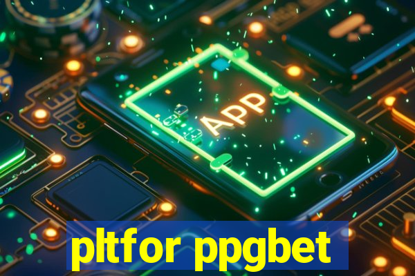 pltfor ppgbet